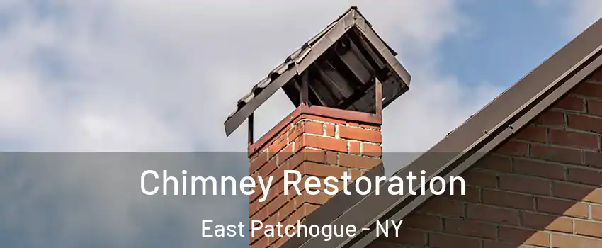  Chimney Restoration East Patchogue - NY