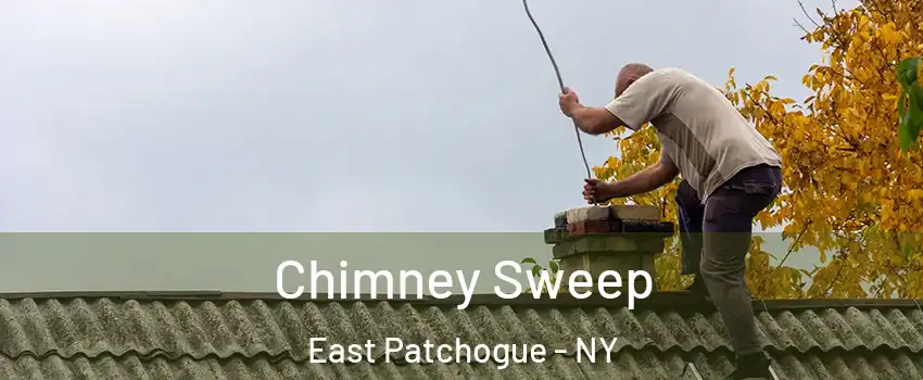  Chimney Sweep East Patchogue - NY