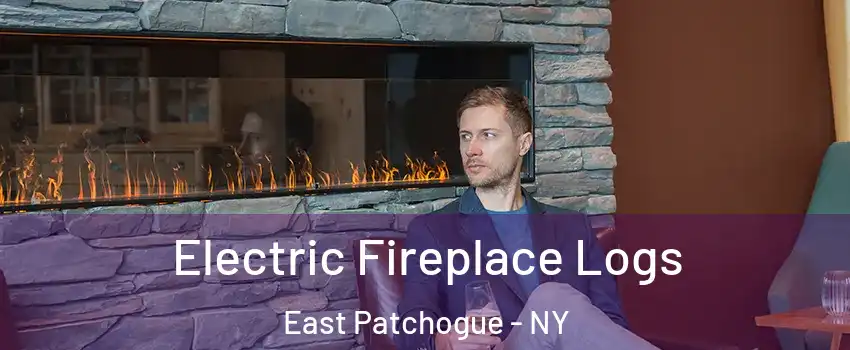  Electric Fireplace Logs East Patchogue - NY