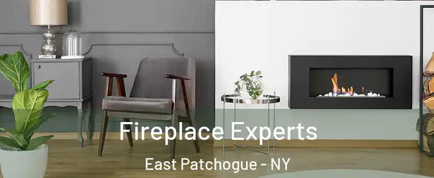 Fireplace Experts East Patchogue - NY