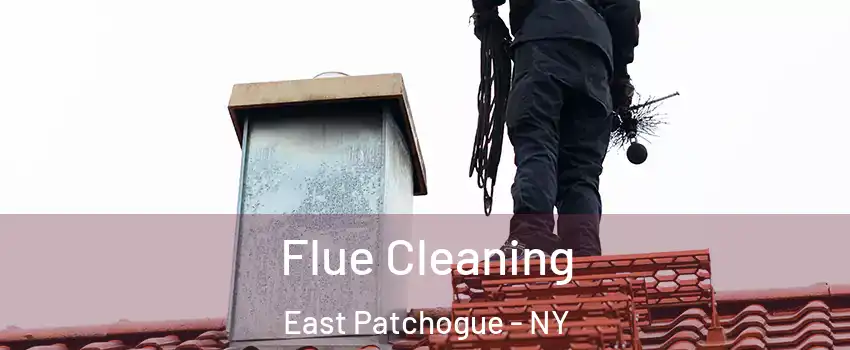  Flue Cleaning East Patchogue - NY