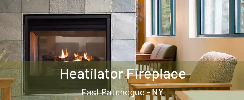  Heatilator Fireplace East Patchogue - NY