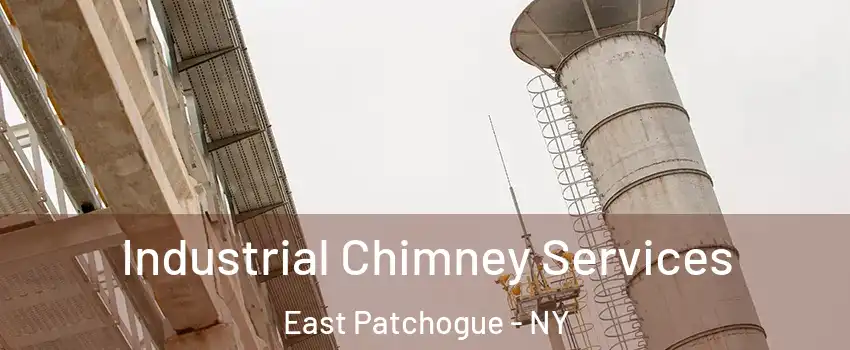  Industrial Chimney Services East Patchogue - NY