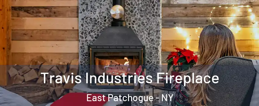  Travis Industries Fireplace East Patchogue - NY